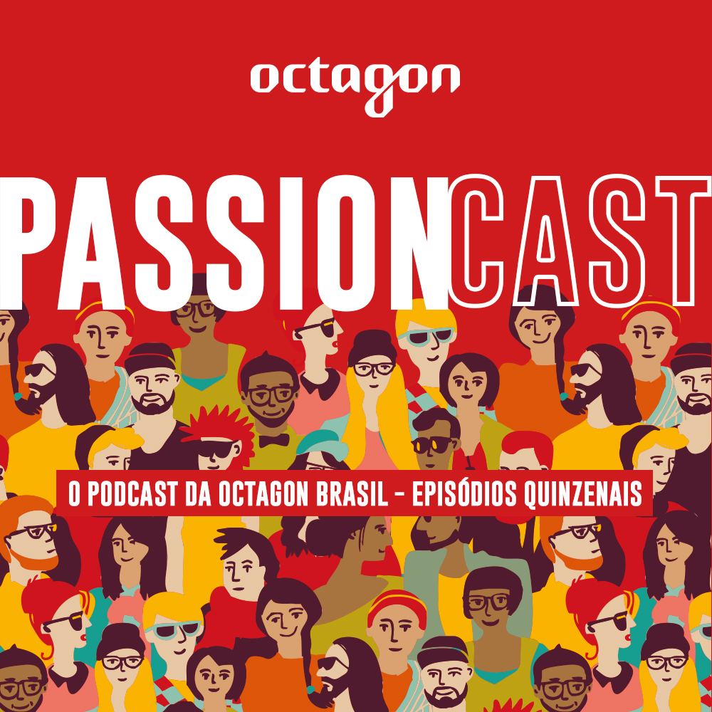 Octagon Brasil lança podcast Passion Cast