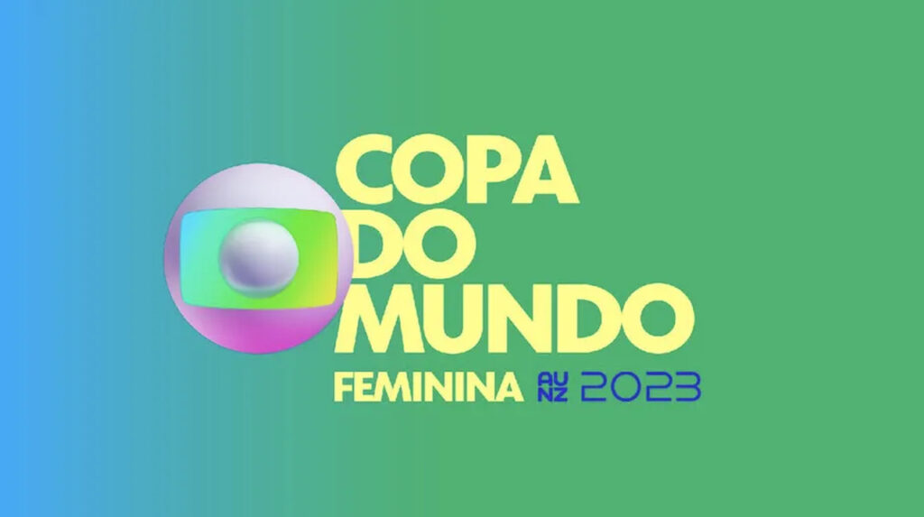 Grupo Globo anuncia as 10 marcas que estarão na transmissão da Copa do Mundo Feminina